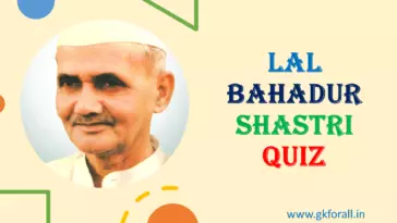 Quiz on Lal Bahadur Shastri