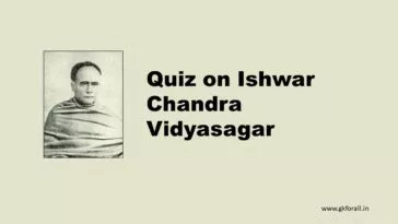 Quiz on Ishwar Chandra Vidyasagar